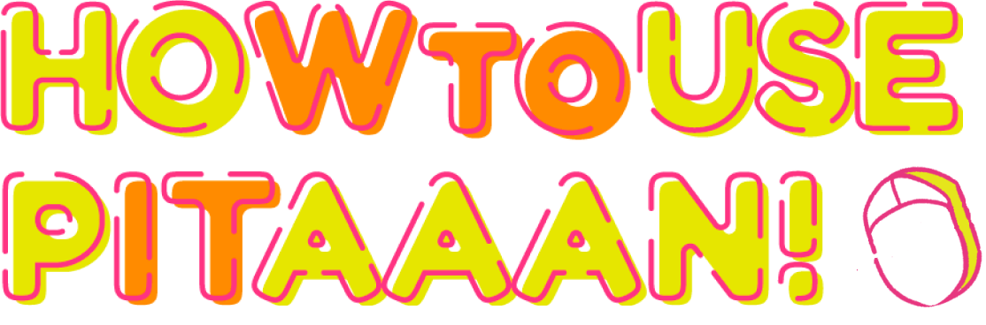 HOW TO USE PITAAAN!